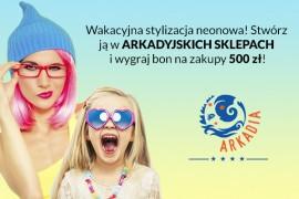 KONKURS: Neonowy czerwiec w warszawskiej Arkadii! Wystylizuj siebie i swoje dziecko i zgarnij kartę podarunkową na zakupy o wartości 500 zł!