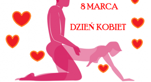 DZIEŃ KOBIET- 20 pomysłów na seksowne świętowanie we dwoje!