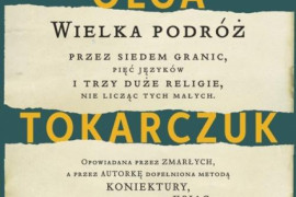 Olga Tokarczuk odebrała literackiego Nobla! Dowiedz się, jakie książki noblistki musisz przeczytać!